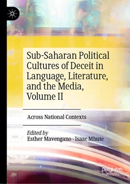 Abbildung von Mavengano / Mhute | Sub-Saharan Political Cultures of Deceit in Language, Literature, and the Media, Volume II | 1. Auflage | 2023 | beck-shop.de