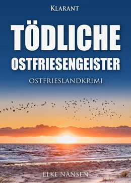 Abbildung von Nansen | Tödliche Ostfriesengeister. Ostfrieslandkrimi | 1. Auflage | 2024 | beck-shop.de