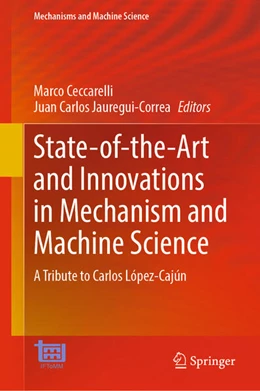 Abbildung von Ceccarelli / Jauregui-Correa | State-of-the-Art and Innovations in Mechanism and Machine Science | 1. Auflage | 2023 | beck-shop.de