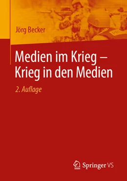 Abbildung von Becker | Medien im Krieg - Krieg in den Medien | 2. Auflage | 2023 | beck-shop.de