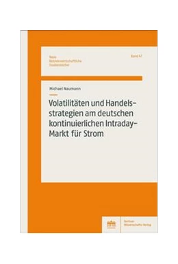 Abbildung von Naumann | Volatilitäten und Handelsstrategien am deutschen kontinuierlichen Intraday-Markt für Strom | 1. Auflage | 2023 | beck-shop.de