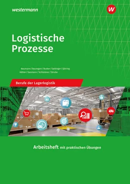 Abbildung von Schliebner / Geltinger | Logistische Prozesse. Berufe der Lagerlogistik: Arbeitsheft | 12. Auflage | 2024 | beck-shop.de