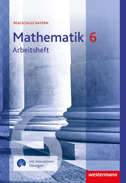 Abbildung von Mathematik 6. Arbeitsheft mit interaktiven Übungen. Für Realschulen in Bayern | 1. Auflage | 2024 | beck-shop.de