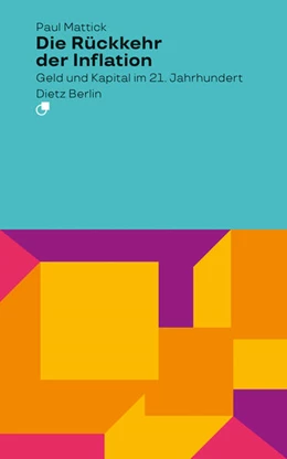 Abbildung von Mattick | Die Rückkehr der Inflation | 1. Auflage | 2024 | beck-shop.de