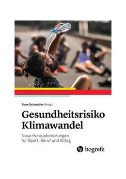 Abbildung von Schneider | Gesundheitsrisiko Klimawandel | 1. Auflage | 2024 | beck-shop.de