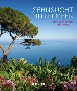 Abbildung von KUNTH Bildband Sehnsucht Mittelmeer | 1. Auflage | 2024 | beck-shop.de
