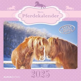 Abbildung von Alpha Edition | Mein Pferdekalender 2025 - Broschürenkalender 30x30 cm (30x60 geöffnet) - Kalender mit Platz für Notizen - Bildkalender - Wandplaner - Wandkalender | 1. Auflage | 2024 | beck-shop.de