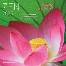 Abbildung von Alpha Edition | Zen 2025 - Broschürenkalender 30x30 cm (30x60 geöffnet) - Kalender mit Platz für Notizen - mit Lebensweisheiten - Bildkalender - Wandkalender | 1. Auflage | 2024 | beck-shop.de