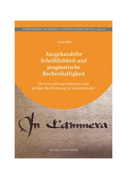 Abbildung von Miller | Ausgehandelte Schriftlichkeit und pragmatische Rechenhaftigkeit | 1. Auflage | 2024 | beck-shop.de
