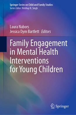 Abbildung von Nabors / Bartlett | Family Engagement in Mental Health Interventions for Young Children | 1. Auflage | 2023 | beck-shop.de
