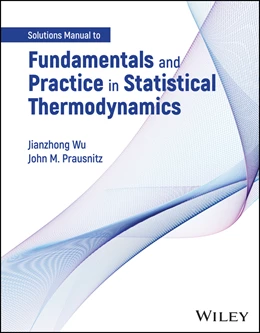 Abbildung von Wu / Prausnitz | Fundamentals and Practice in Statistical Thermodynamics, Solutions Manual | 1. Auflage | 2024 | beck-shop.de