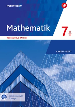 Abbildung von Mathematik 7. Arbeitsheft WPF II/III mit interaktiven Übungen. Für Realschulen in Bayern | 1. Auflage | 2024 | beck-shop.de