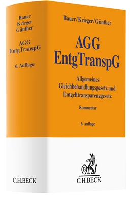 Abbildung von Bauer / Günther | Allgemeines Gleichbehandlungsgesetz und Entgelttransparenzgesetz: AGG EntgTranspG | 6. Auflage | 2025 | beck-shop.de