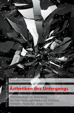 Abbildung von Meisel | Ästhetiken des Untergangs | 1. Auflage | 2024 | beck-shop.de