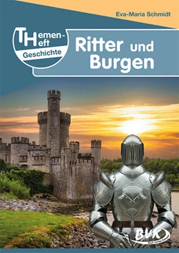 Abbildung von Schmidt | Themenheft Geschichte Ritter und Burgen | 1. Auflage | 2024 | beck-shop.de