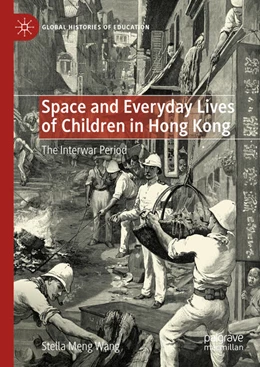 Abbildung von Meng Wang | Space and Everyday Lives of Children in Hong Kong | 1. Auflage | 2023 | beck-shop.de
