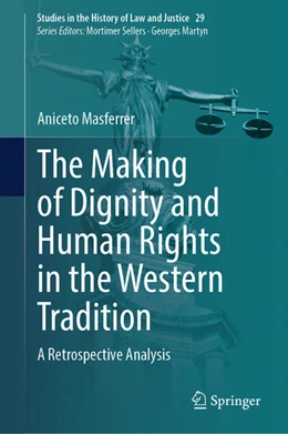 Abbildung von Masferrer | The Making of Dignity and Human Rights in the Western Tradition | 1. Auflage | 2023 | beck-shop.de