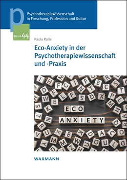 Abbildung von Raile | Eco-Anxiety in der Psychotherapiewissenschaft und -Praxis | 1. Auflage | 2024 | beck-shop.de