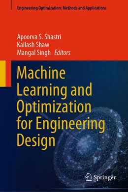 Abbildung von Shastri / Shaw | Machine Learning and Optimization for Engineering Design | 1. Auflage | 2023 | beck-shop.de