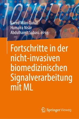 Abbildung von Qaisar / Subasi | Fortschritte in der nicht-invasiven biomedizinischen Signalverarbeitung mit ML | 1. Auflage | 2024 | beck-shop.de