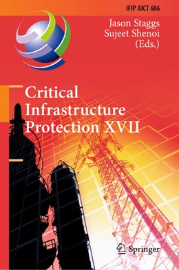 Abbildung von Staggs / Shenoi | Critical Infrastructure Protection XVII | 1. Auflage | 2023 | beck-shop.de