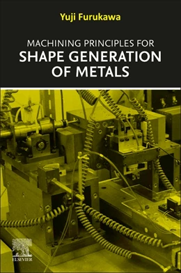 Abbildung von Furukawa | Machining Principles for Shape Generation of Metals | 1. Auflage | 2024 | beck-shop.de