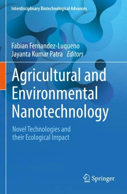 Abbildung von Patra / Fernandez-Luqueno | Agricultural and Environmental Nanotechnology | 1. Auflage | 2024 | beck-shop.de
