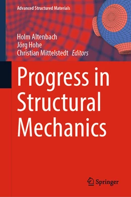 Abbildung von Altenbach / Hohe | Progress in Structural Mechanics | 1. Auflage | 2024 | beck-shop.de