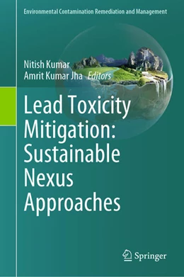Abbildung von Kumar / Jha | Lead Toxicity Mitigation: Sustainable Nexus Approaches | 1. Auflage | 2024 | beck-shop.de