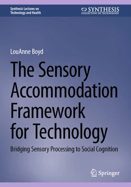 Abbildung von Boyd | The Sensory Accommodation Framework for Technology | 1. Auflage | 2024 | beck-shop.de