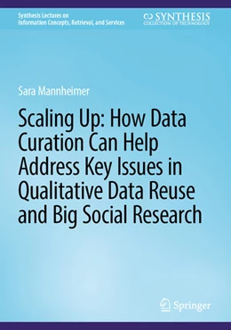 Abbildung von Mannheimer | Scaling Up: How Data Curation Can Help Address Key Issues in Qualitative Data Reuse and Big Social Research | 1. Auflage | 2024 | beck-shop.de