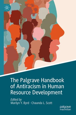Abbildung von Byrd / Scott | The Palgrave Handbook of Antiracism in Human Resource Development | 1. Auflage | 2024 | beck-shop.de