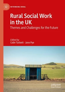 Abbildung von Turbett / Pye | Rural Social Work in the UK	 | 1. Auflage | 2024 | beck-shop.de
