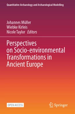 Abbildung von Müller / Kirleis | Perspectives on Socio-environmental Transformations in Ancient Europe | 1. Auflage | 2024 | beck-shop.de