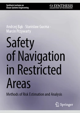 Abbildung von Bak / Gucma | Safety of Navigation in Restricted Areas | 1. Auflage | 2024 | beck-shop.de