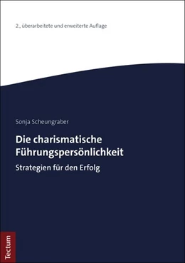 Abbildung von Scheungraber | Die charismatische Führungspersönlichkeit | 2. Auflage | 2019 | beck-shop.de