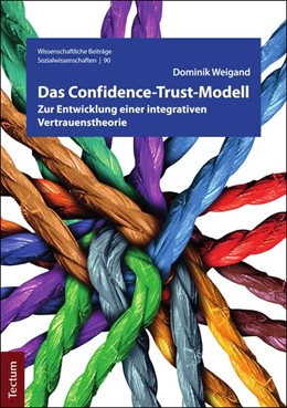 Abbildung von Weigand | Das Confidence-Trust-Modell | 1. Auflage | 2019 | beck-shop.de