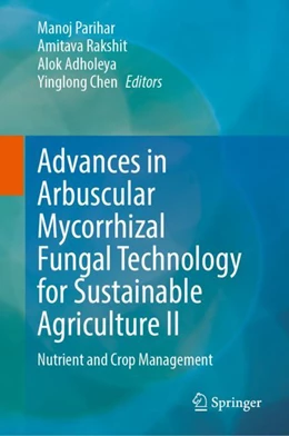 Abbildung von Parihar / Rakshit | Arbuscular Mycorrhizal Fungi in Sustainable Agriculture: Nutrient and Crop Management | 1. Auflage | 2024 | beck-shop.de