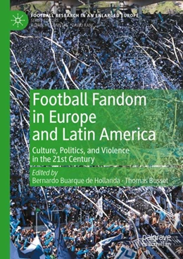 Abbildung von Buarque de Hollanda / Busset | Football Fandom in Europe and Latin America | 1. Auflage | 2024 | beck-shop.de