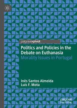 Abbildung von Almeida / Mota | Politics and Policies in the Debate on Euthanasia | 1. Auflage | 2024 | beck-shop.de