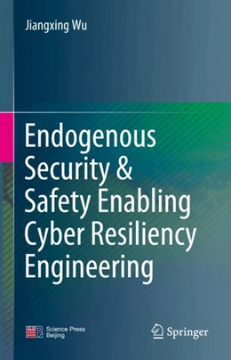 Abbildung von Wu | Cyber Resilience System Engineering Empowered by Endogenous Security and Safety | 1. Auflage | 2024 | beck-shop.de