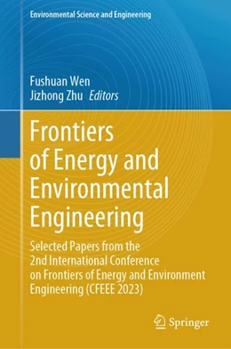 Abbildung von Wen / Zhu | Frontiers of Energy and Environmental Engineering | 1. Auflage | 2024 | beck-shop.de