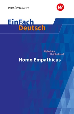 Abbildung von Kricheldorf / Kühn | Homo Empathicus. EinFach Deutsch Textausgaben. Gymnasiale Oberstufe | 1. Auflage | 2024 | beck-shop.de