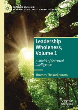 Abbildung von Thakadipuram | Leadership Wholeness, Volume 1 | 1. Auflage | 2024 | beck-shop.de