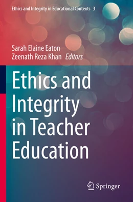 Abbildung von Khan / Eaton | Ethics and Integrity in Teacher Education | 1. Auflage | 2024 | beck-shop.de