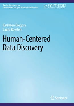 Abbildung von Koesten / Gregory | Human-Centered Data Discovery | 1. Auflage | 2024 | beck-shop.de