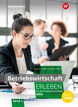 Abbildung von Janzik / Kubek-Weber | Betriebswirtschaft erleben 2. Schulbuch. Fachhochschulreife Nordrhein-Westfalen | 2. Auflage | 2024 | beck-shop.de