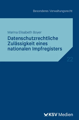 Abbildung von Boyer | Datenschutzrechtliche Zulässigkeit eines nationalen Impfregisters | 1. Auflage | 2024 | 22 | beck-shop.de