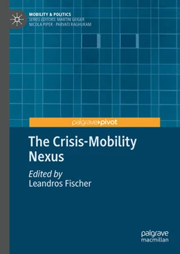 Abbildung von Fischer | The Crisis-Mobility Nexus | 1. Auflage | 2024 | beck-shop.de