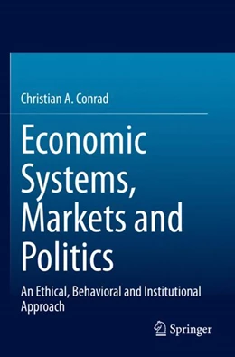 Abbildung von Conrad | Economic Systems, Markets and Politics | 1. Auflage | 2024 | beck-shop.de